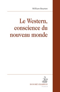 William Bourton - Le Western, conscience du nouveau monde.