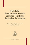 Nathan Weinstock - 1891-1907 : le mouvement sioniste découvre l'existence des Arabes de Palestine.