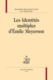 Bernadette Bensaude-Vincent et Eva Telkes-Klein - Les identités multiples d'Emile Meyerson.