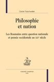 Cécile Folschweiller - Philosophie et nation - Les Roumains entre question nationale et pensée occidentale au XIXe siècle.