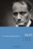 Antoine Compagnon et Matthieu Vernet - L'année Baudelaire N° 18-19/2014-2015 : Baudelaire antimoderne.
