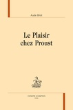 Aude Briot - Le plaisir chez Proust.