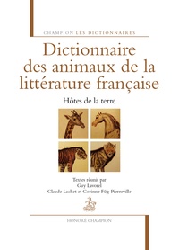 Guy Lavorel et Claude Lachet - Dictionnaire des animaux de la littérature française - Hôtes de la terre.