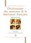 Guy Lavorel et Claude Lachet - Dictionnaire des animaux de la littérature française - Hôtes de la terre.