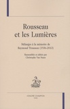 Christophe Van Staen - Rousseau et les Lumières - Mélanges à la mémoire de Raymond Trousson (1936-2013).