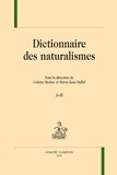 Colette Becker et Pierre-Jean Dufief - Dictionnaire des naturalismes - 2 volumes.