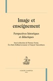 Florence Ferran et Eve-Marie Rollinat-Levasseur - Image et enseignement - Perspectives historiques et didactiques.