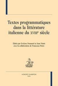 Evelyne Donnarel et Jean Nimis - Textes programmatiques dans la littérature italienne du XVIIIe siècle.