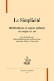 Sophie Jollin-Bertocchi et Lia Kurts-Wöste - La simplicité - Manifestations et enjeux culturels du simple en art.