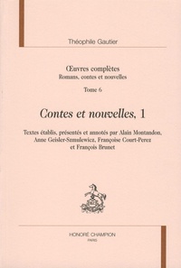 Théophile Gautier - Oeuvres complètes - Romans, contes et nouvelles Tome 6, Contes et nouvelles, 1.