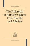 Jacopo Agnesina - The philosophy of Anthony Collins - Free-Thought and Atheism.