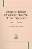 Martin Dumont - Musique et religion aux époques modernes et contemporaines - XVIe-XXe siècles.