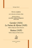 George Sand - Oeuvres complètes - Garnier (1834) ; Le Poème de Myrza (1835) ; Mattea (1835).