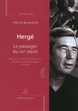Fabrice Boumahdi - Hergé - Le passager du XXe siècle. Suivi d'un résumé commenté de chacun des ouvrages d'Hergé.