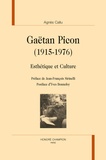 Agnès Callu - Gaëtan Picon 1915-1976 - Esthétique et culture.