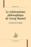 Matthieu Amat - Le relationnisme philosophique de Georg Simmel - Une idée de la culture.