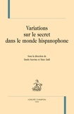 Dardo Scavino et Marc Zuili - Variations sur le secret dans le monde hispanophone.