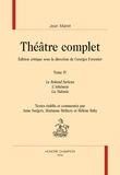 Jean Mairet et Georges Forestier - Théâtre complet - Tome 4, Le Roland furieux ; L’Athénaïs ; La Sidonie.