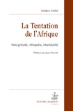 Frédéric Treffel - La tentation de l'Afrique - Néo-gritude, Afropolis, Mondialité.