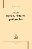 André Vanoncini - Balzac, roman, histoire, philosophie.