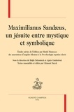 Mariel Mazzocco et Angelus Silesisus - Maximilianus Sandaeus, un jésuite entre mystique et symbolique.