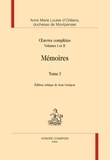  Mademoiselle de Montpensier - Oeuvres complètes - Volumes 1 et 2,  Mémoires Tome 1.