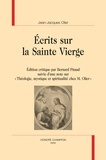 Jean-Jacques Olier - Ecrits sur la Sainte Vierge - Suivi d'une note sur "Théologie, mystique et spiritualité chez M. Olier".