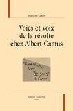 Jeanyves Guérin - Voies et voix de la révolte chez Albert Camus.