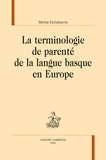 Michel Etchebarne - La terminologie de parenté de la langue basque en Europe.