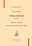 Théophile Gautier - Oeuvres complètes - Critique théâtrale Tome 14, Avril 1857 - Juin 1859.