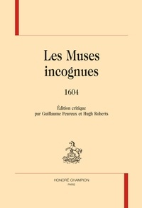 Guillaume Peureux et Hugh Roberts - Les Muses incognues - 1604.
