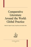 Eugene Eoyang et Zhou Gang - Comparative Literature Around the World: Global Practice.