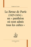 Guillaume Cousin - La Revue de Paris (1829-1834) : un « panthéon où sont admis tous les cultes ».
