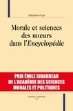 Stéphane Pujol - Morale et sciences des moeurs dans l’Encyclopédie.