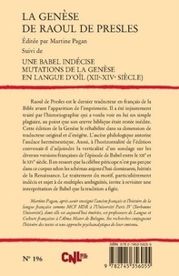 La genèse de Raoul de Presle. Suivi de Une Babel indécise ; Mutation de la Génèse en langue d'oïl (XIIe-XIVe siècle)