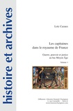 Loïc Cazaux - Histoire et archives Hors-série N° 21 : Les capitaines dans le royaume de France - Guerre, pouvoir et justice au bas Moyen Age - Pack en 2 volumes.