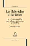 Laura Nicolì - Les philosophes et les dieux - Le polythéisme en débat dans la France des Lumières (1704-1770).