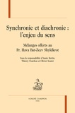 Annie Bertin et Thierry Ponchon - Synchronie et diachronie : l'enjeu du sens - Mélanges offerts au Pr. Hava Bat-Zeev Shyldkrot.