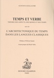 Gustave Guillaume - Temps et verbe - Théorie des aspects, des modes et du temps suivi de L'architectonique du temps dans les langues classiques.