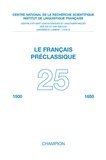 Philippe Selosse - Le français préclassique 1500-1650 N° 25/2023 : .