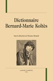 Florence Bernard - Dictionnaire Bernard-Marie Koltès.