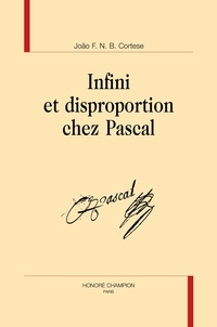 João F. N. B. Cortese - Infini et disproportion chez Pascal.