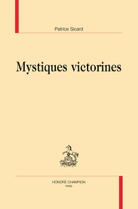 Patrice Sicard - Mystiques victorines.