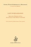 Renaud Adam et Chiara Lastraioli - Lost in Renaissance - Sept essais d'histoire du livre.
