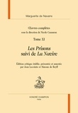  Marguerite de Navarre - Oeuvres complètes - Tome 11, Les Prisons suivi de La Navire.