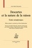 Jean-Marie Beyssade et Denis Kambouchner - Descartes et la nature de la raison - Etudes métaphysiques suivi de Jean-Marie Beyssade, interprète de Descartes.