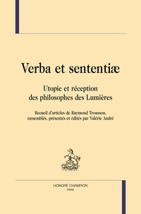 Raymond Trousson - Verba et sententiae - Utopie et réception des philosophes des Lumières.