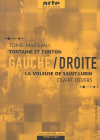 Claire Devers et Tonie Marshall - Gauche / Droite. - Tome 1, Tontaine et Tonton, La voleuse de Saint-Lubin.