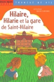 Hélène Montardre - Hilaire, Hilarie et la gare de Saint-Hilaire.