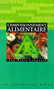 Jean-Marie Quéméner - L'Empoisonnement Alimentaire.